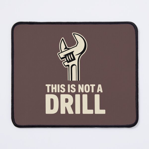 Item preview, Funny Wrench Illustration With Bold “Not a Drill” designed and sold by EchoAtelier.