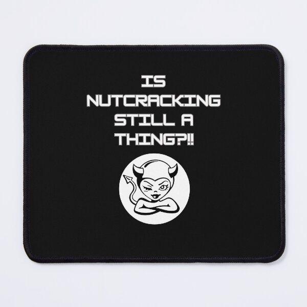 Item preview, IS NUTCRACKING STILL A THING? designed and sold by BandM Jos-Wilias.