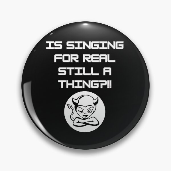 Item preview,  IS SINGING STILL A THING? designed and sold by aledfychan.