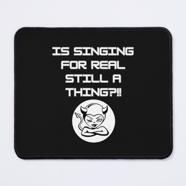 Item preview,  IS SINGING STILL A THING? designed and sold by aledfychan.