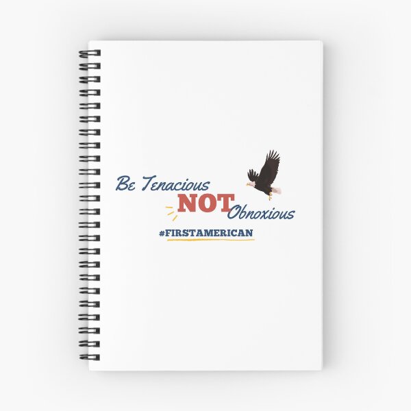 Item preview, FIRST AMERICAN - Be Tenacious NOT Obnoxious  designed and sold by StyledtoSmile.