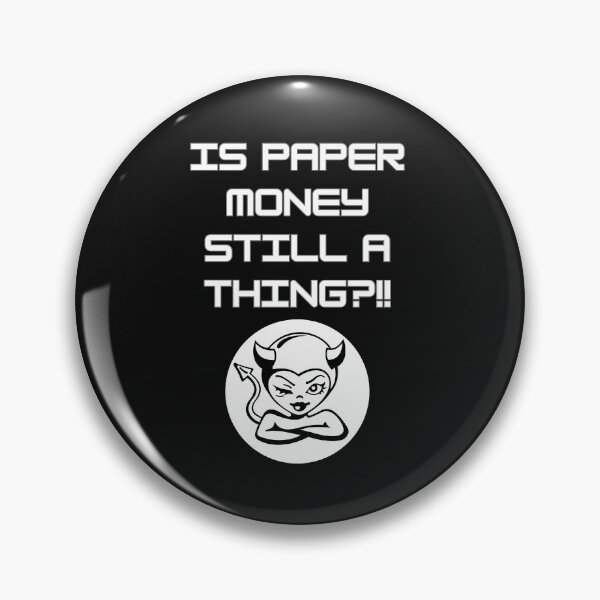 Item preview,   IS MONEY STILL A THING? designed and sold by aledfychan.