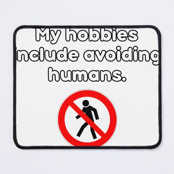 Item preview, My Hobbies Include Avoiding Humans designed and sold by KA-DigitalArtLab.