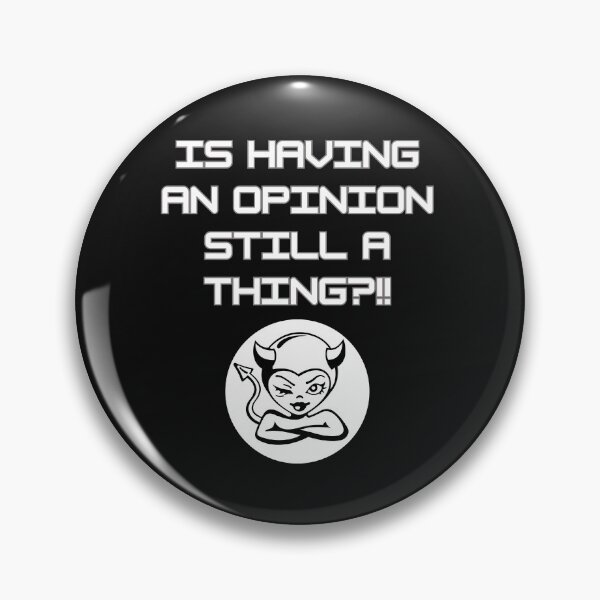 Item preview, IS AN OPINION  STILL A THING? designed and sold by aledfychan.