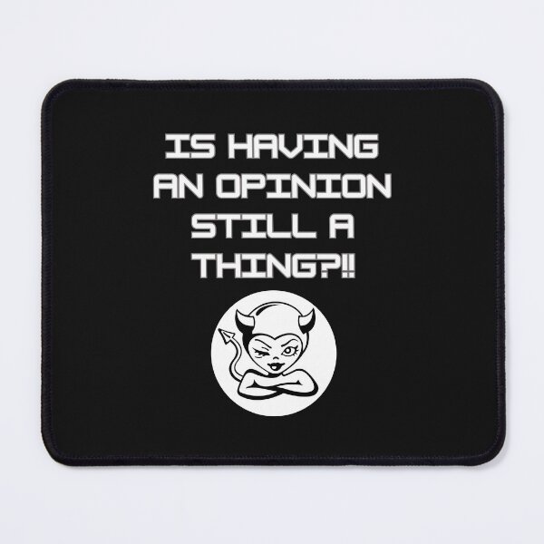 Item preview, IS AN OPINION STILL A THING? designed and sold by aledfychan.
