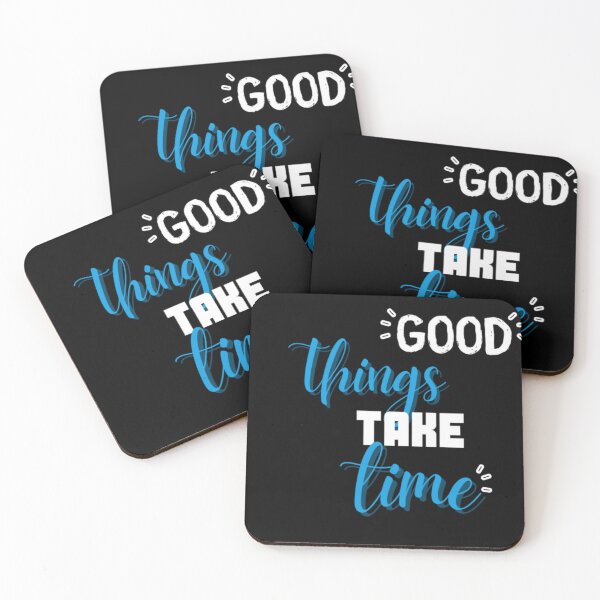Item preview, GOOD things TAKE time designed and sold by ArteVirtual28.