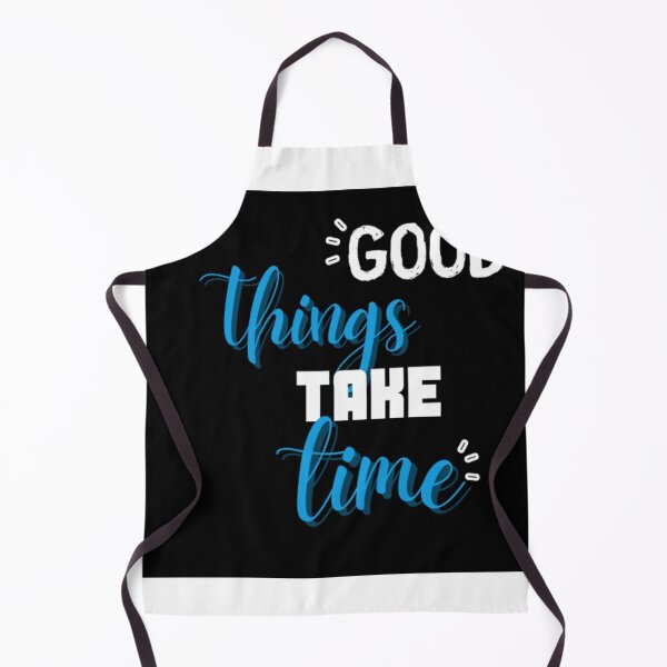 Item preview, GOOD things TAKE time designed and sold by ArteVirtual28.