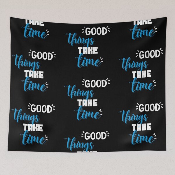 Item preview, GOOD things TAKE time designed and sold by ArteVirtual28.