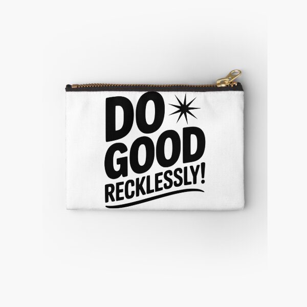 Item preview, Do Good Recklessly! designed and sold by Frank Ring.
