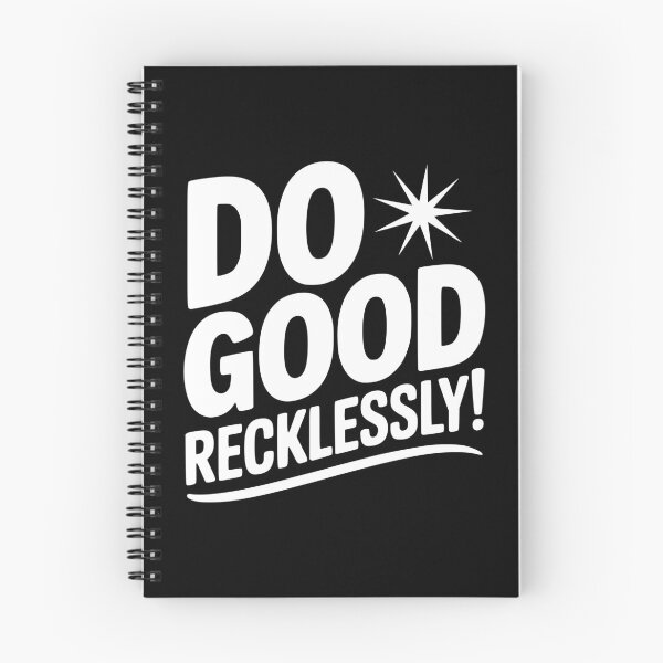 Item preview, Do Good Recklessly! designed and sold by Frank Ring.