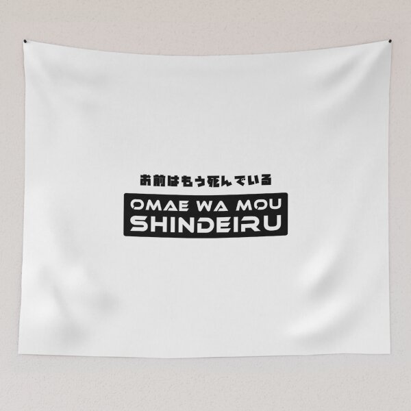 Item preview, Omae Wa Mou Shindeiru お前はもう死んでいる You Are Already Dead – Iconic Anime Quote designed and sold by ArtimShop.
