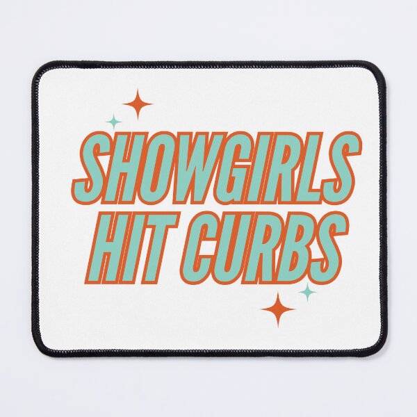 Item preview, Showgirls Hit Curbs designed and sold by reinhartsivan.