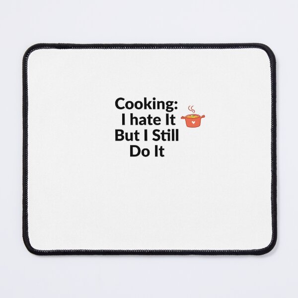 Item preview, Funny Cooking Quote T-Shirt/Kitchen Humor Design designed and sold by HappyMamaS.