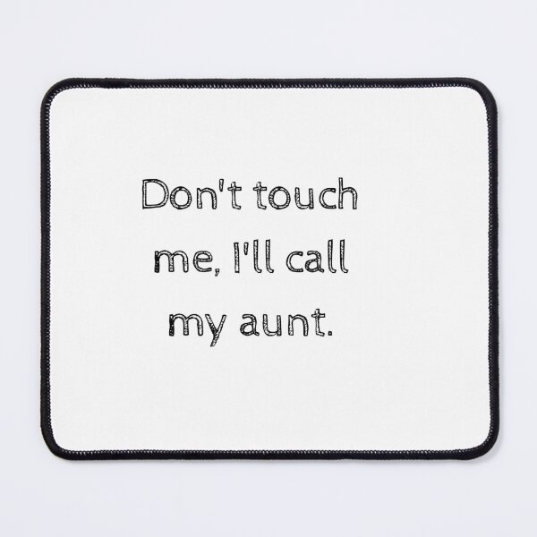 Item preview, Don't Touch Me,I'LL Call My Aunt-Funny Baby Bodysuit/Shirt designed and sold by HappyMamaS.