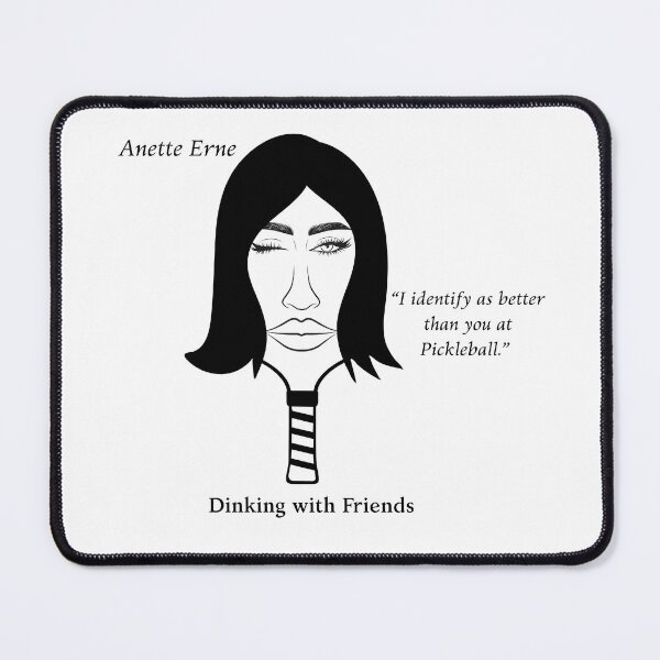 Item preview, Anette Erne...Proving Pickleball is for anyone and everyone, with a little attitude. designed and sold by Picklenut1969.