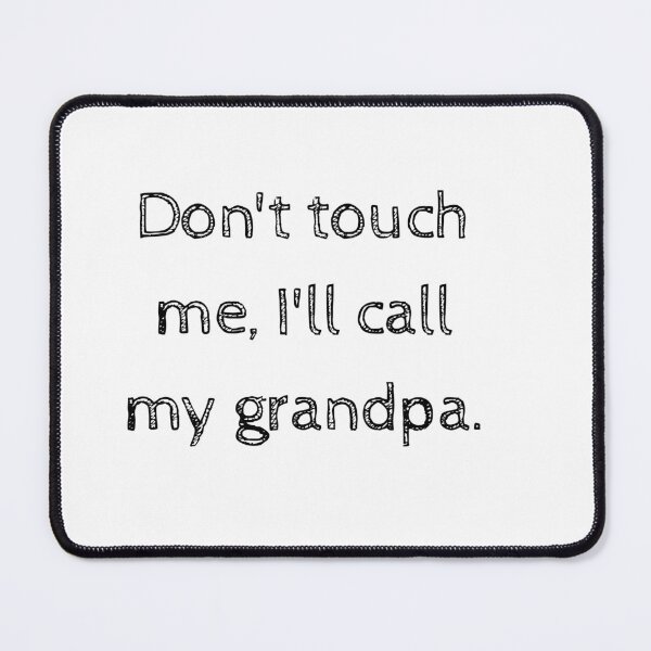 Item preview, Don't Touch me,I'll Call My Grandpa-Baby Bodysuit/Shirt designed and sold by HappyMamaS.