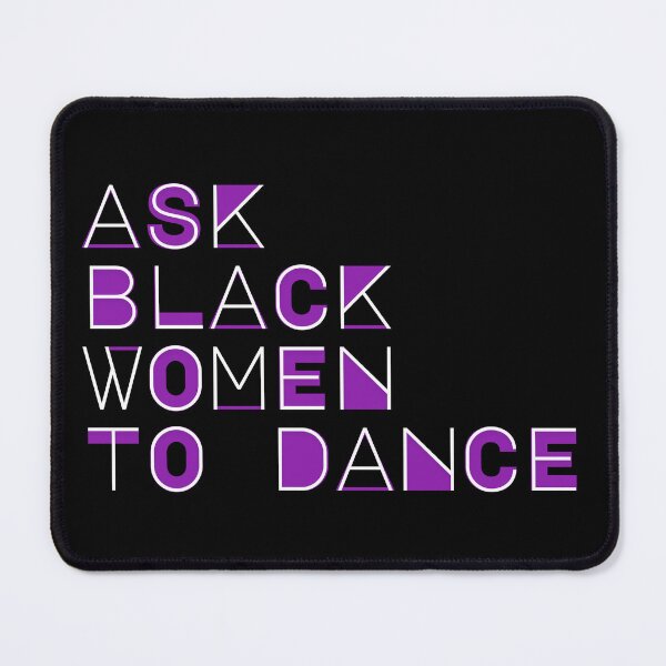 Item preview, Ask Black Women To Dance purple white designed and sold by LaurelCanDance.
