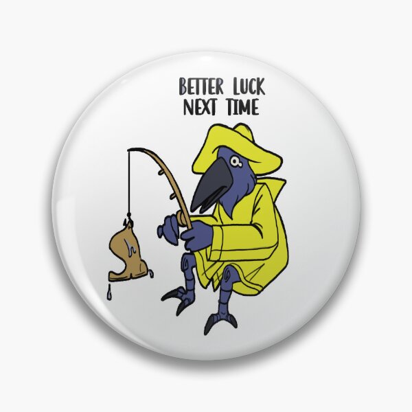 Item preview, Better luck next time raven fisherman designed and sold by sagejulie7.