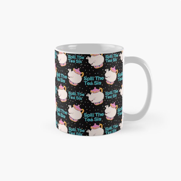 Item preview, Spill the Tea Sis' designed and sold by Disney1955Fan.