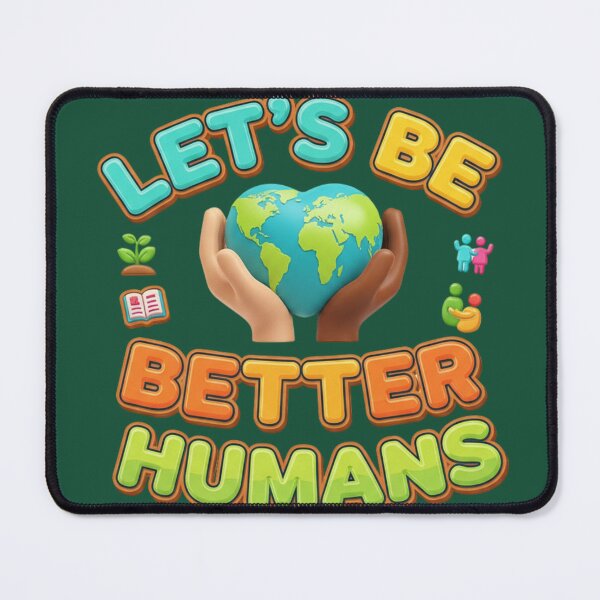 Item preview, Let’s Be Better Humans Earth Heart Hands Positive Design designed and sold by TrackinDaTrends.