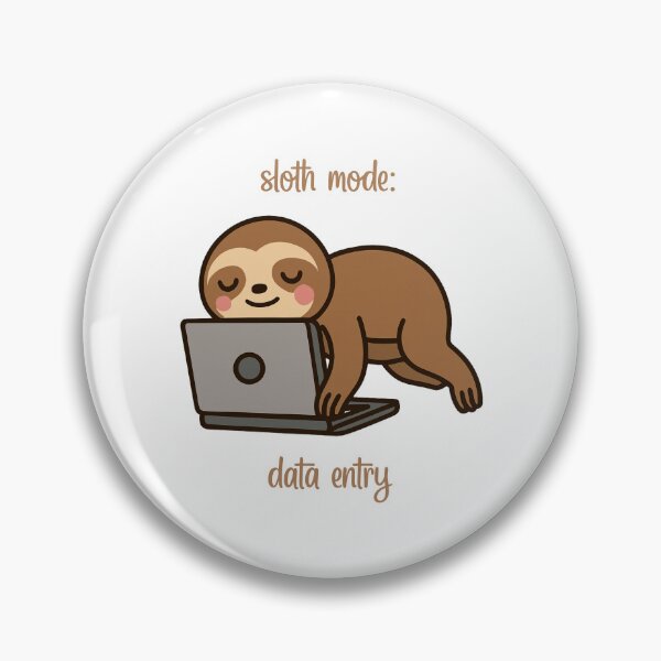 Item preview, Sloth Mode: Data Entry – Funny Allied Health Sloth Design designed and sold by TheSparklySLP.