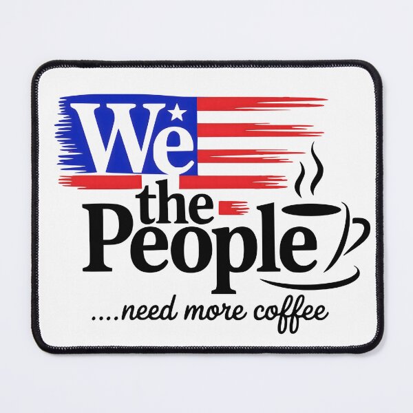 Item preview, We The People Need More Coffee - Funny Patriotic American Flag Design designed and sold by VueArts.