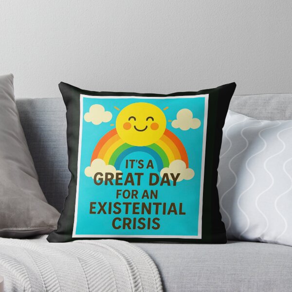 Item preview, It's A Great Day For An Existential Crisis designed and sold by ScarahVonMonster.