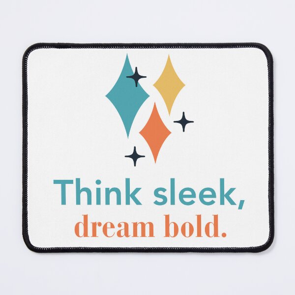 Item preview, Think Sleek, Dream Bold – Minimalist Quote Design designed and sold by TheKnottedReed.