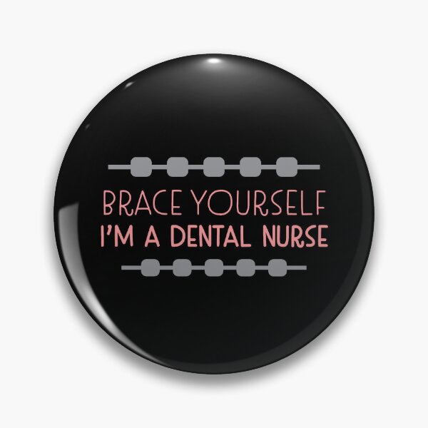 Item preview, Brace yourself Im a dental nurse designed and sold by jazzydevil.