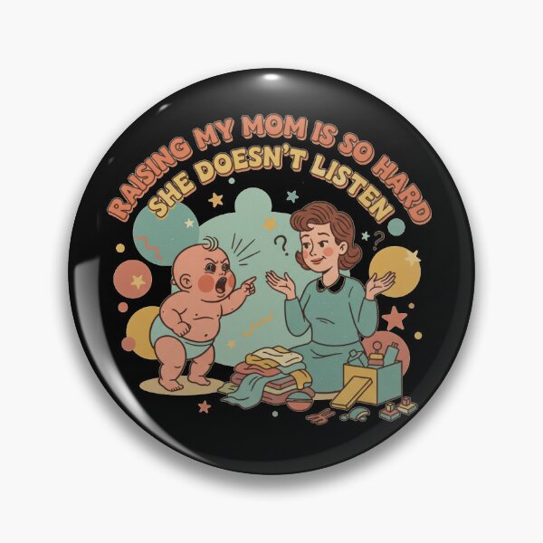 Item preview, "You Don't Listen!": Baby Criticizes Parent. designed and sold by MIMSCorneR.