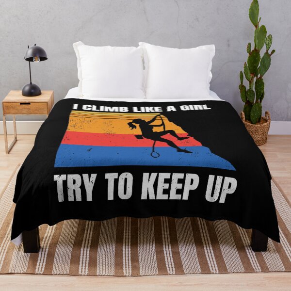 Item preview, I Climb Like A Girl Try To Keep Up designed and sold by NQArtist.