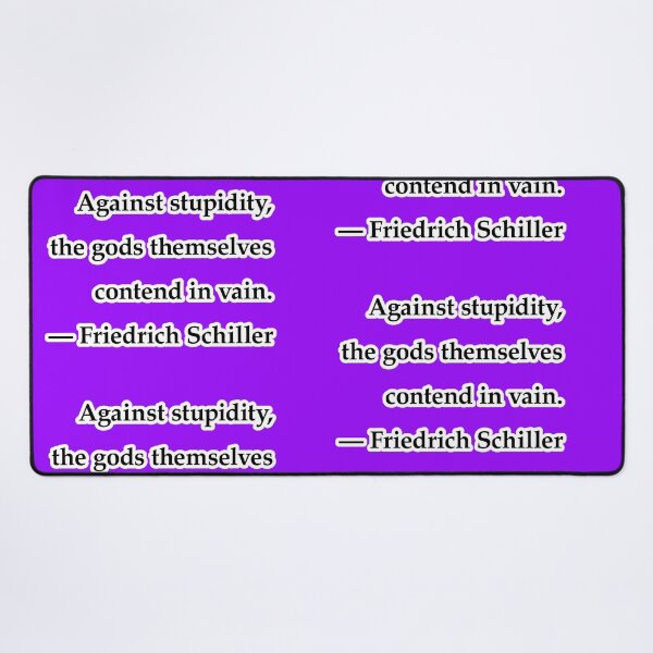 Item preview, Against stupidity, the gods themselves contend in vain, purple background designed and sold by mntimg.