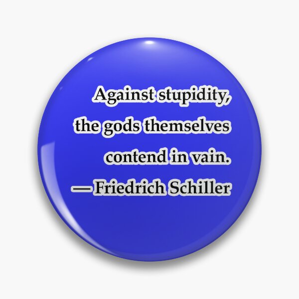 Item preview, Against stupidity, the gods themselves contend in vain, blue background designed and sold by mntimg.
