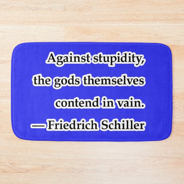Item preview, Against stupidity, the gods themselves contend in vain, blue background designed and sold by mntimg.