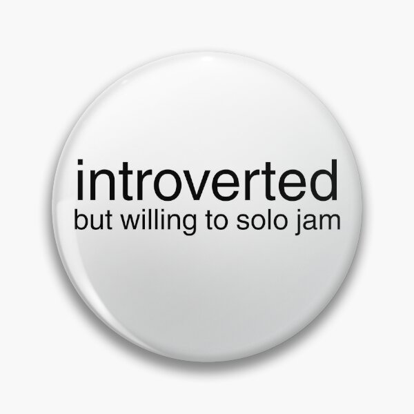 Item preview, Introverted But Willing To Solo Jam designed and sold by LaurelCanDance.