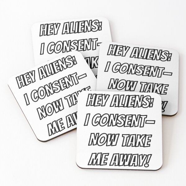 Item preview, Hey Aliens: I Consent designed and sold by cool-cats-only.