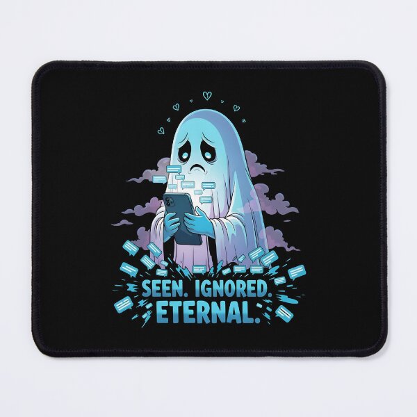 Item preview, Ghosted Forever – Seen, Ignored, Eternal designed and sold by Dazzle-Sizzle.