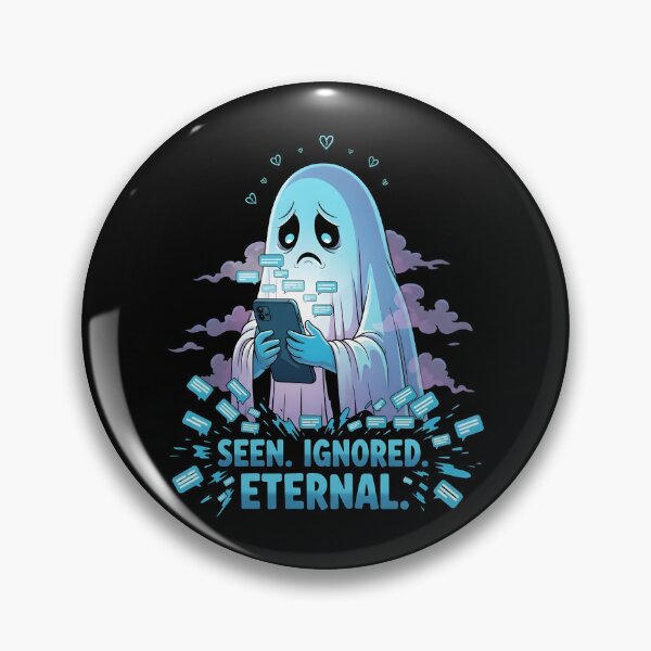Item preview, Ghosted Forever – Seen, Ignored, Eternal designed and sold by Dazzle-Sizzle.
