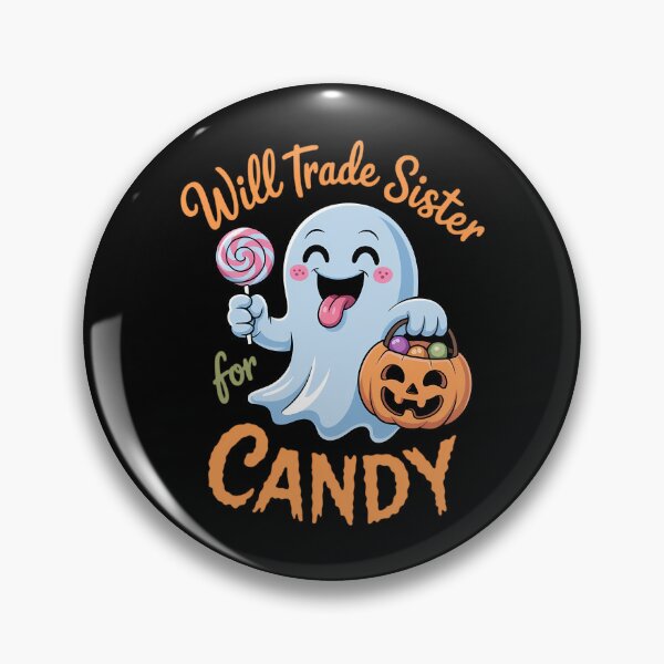Item preview, Halloween Will Trade Sister For Candy Ghost designed and sold by ticlitule.
