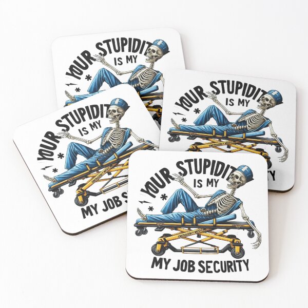 Item preview, Emergency Medicine, Your Stupidity Is My Job Security Emergency Medicine designed and sold by vectcd.