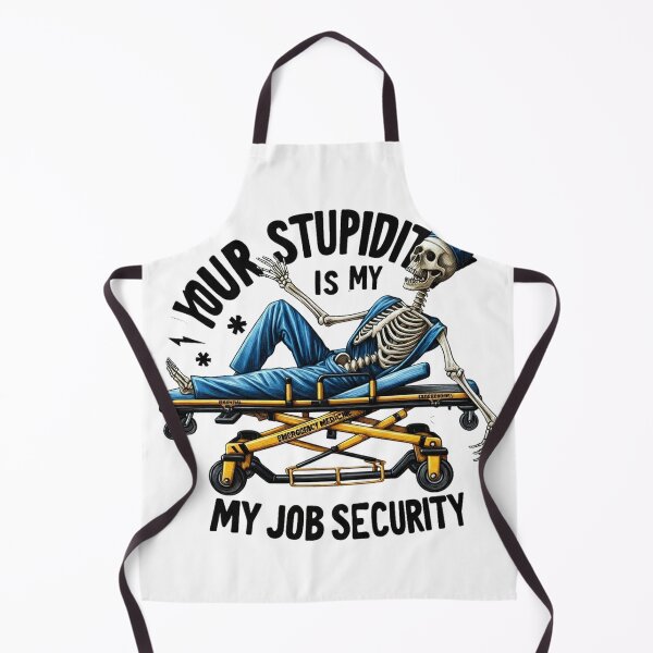 Item preview, Emergency Medicine, Your Stupidity Is My Job Security Emergency Medicine designed and sold by vectcd.
