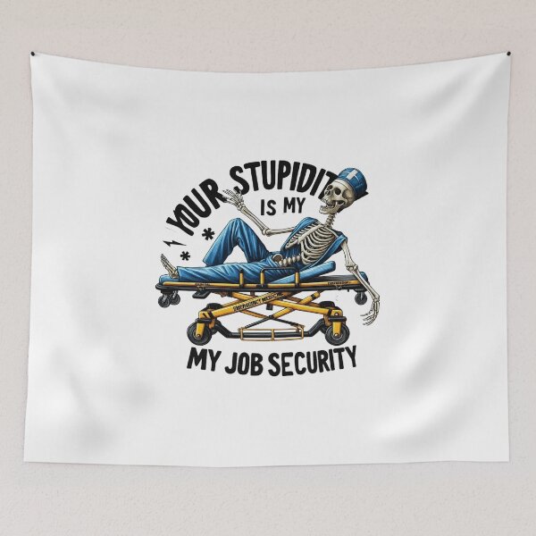 Item preview, Emergency Medicine, Your Stupidity Is My Job Security Emergency Medicine designed and sold by vectcd.
