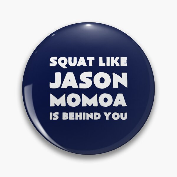 Item preview, SQUAD LIKE JASON MOMOA IS BEHIND YOU designed and sold by SandraGloria.