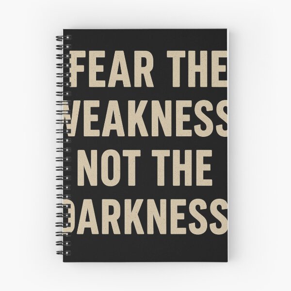 Item preview, Fear the Weakness Not the Darkness Motivational Quote Design designed and sold by Bmd4Fitness.