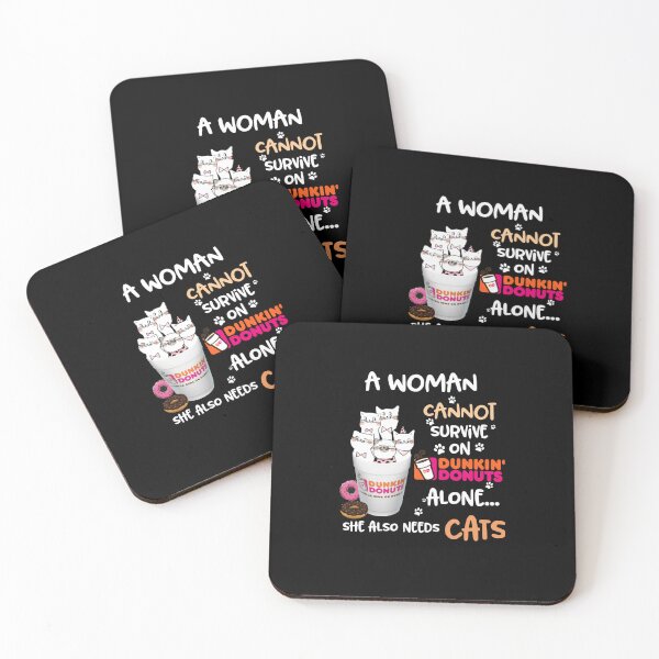 Item preview, A Woman Cannot Survive On Dunkin Donuts Alone She Also Needs Cats designed and sold by Dravienart.