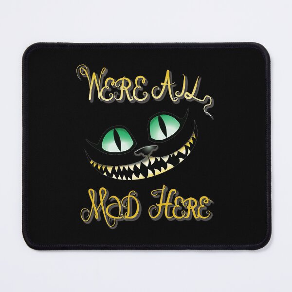 Item preview, Alice In Wonderland Were All Mad Here designed and sold by Michaellsinge.