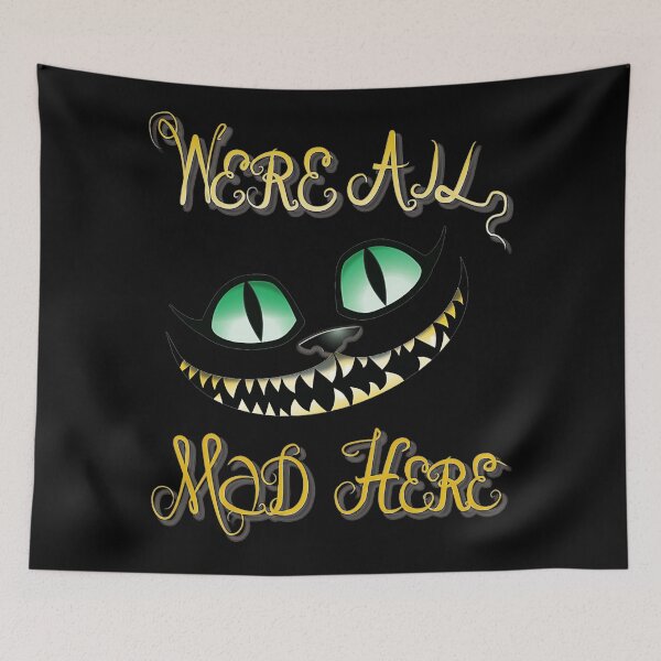 Item preview, Alice In Wonderland Were All Mad Here designed and sold by Michaellsinge.