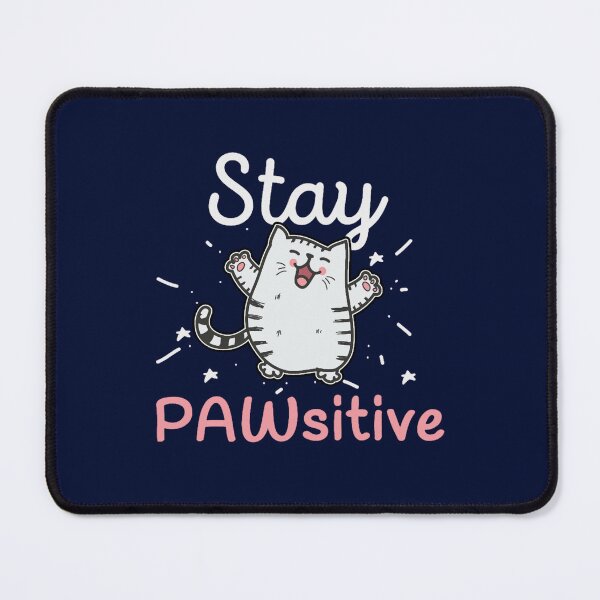 Item preview, Stay Pawsitive - Funny Cute Cat Pun designed and sold by MorelaLilybelle.