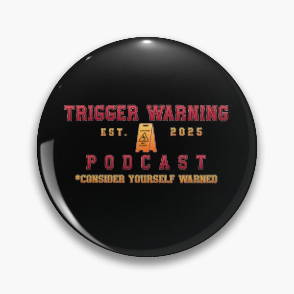 Item preview, Warning Label designed and sold by TRIGGER WARNING PODCAST.