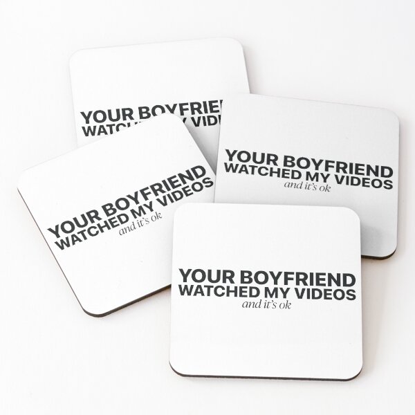 Item preview, Your Boyfriend Watched My Videos – Funny Sarcastic Design designed and sold by GregInJapanShop.